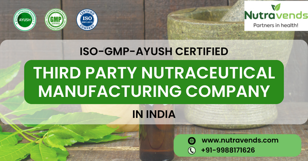 Third Party Nutraceutical Manufacturing Company in India
