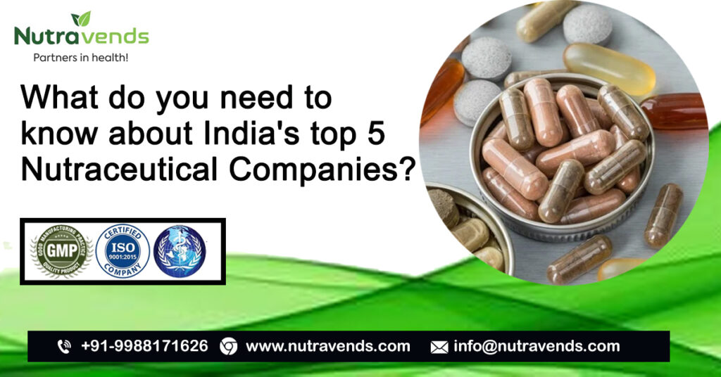 What do you need to know about India's top 5 Nutraceutical Companies?