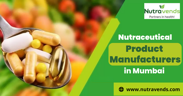 Nutraceutical Product Manufacturers Mumbai