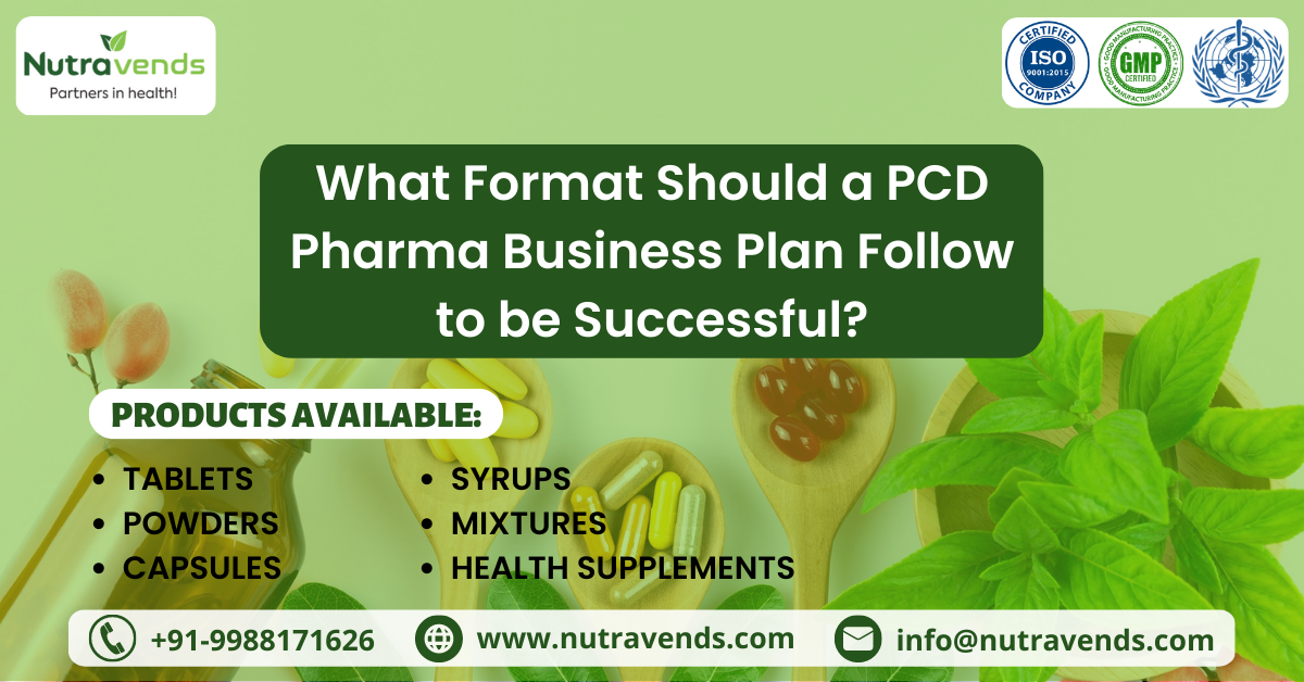 What Format Should a PCD Pharma Business Plan Follow? | NUTRAVENDS