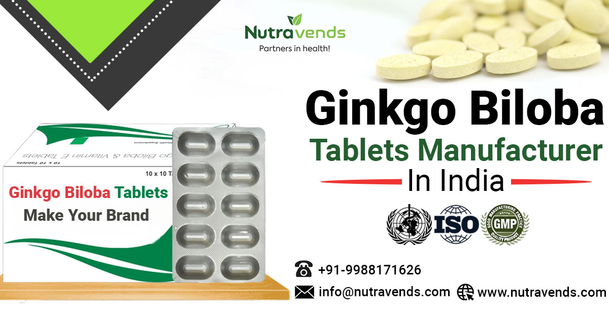 Find the most Reliable Ginkgo biloba tablets manufacturer in India | NUTRAVENDS