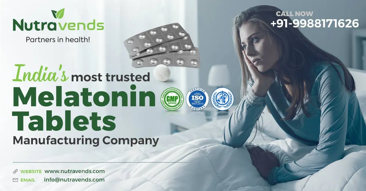 Associate with the Best Melatonin Tablets Manufacturer in India | NUTRAVENDS