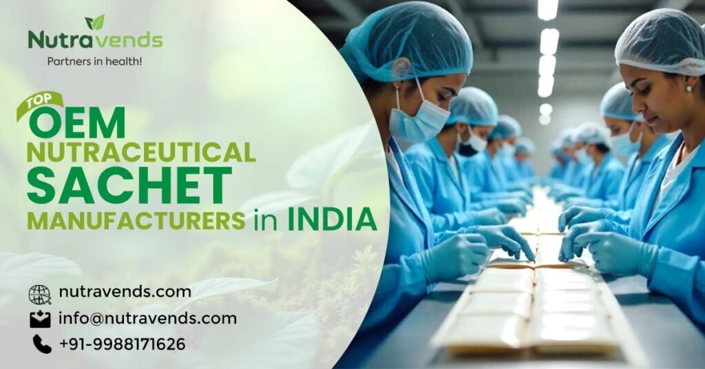 OEM Nutraceutical Sachet Maufacturers in India