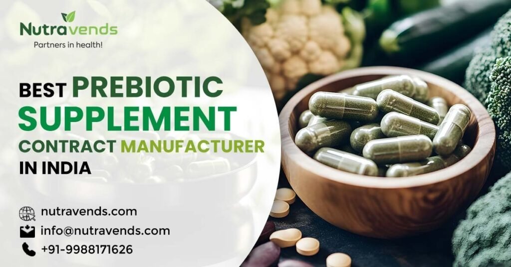 Prebiotic supplement contract manufacturer in India