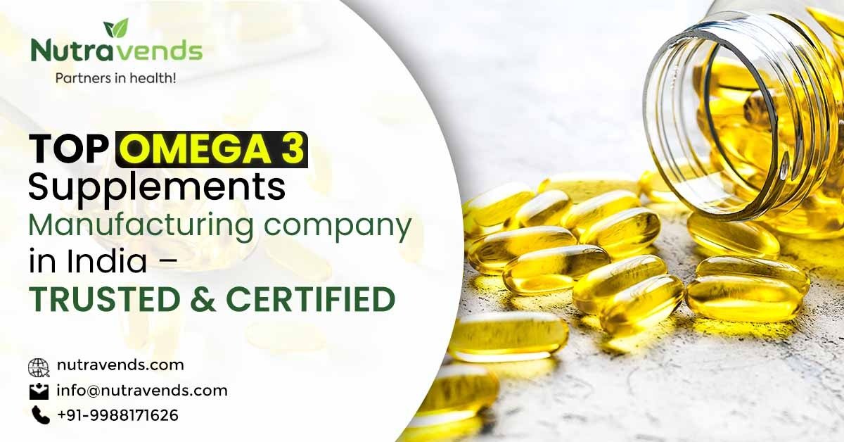 Top omega-3 supplement manufacturers in India—trusted & certified | NUTRAVENDS