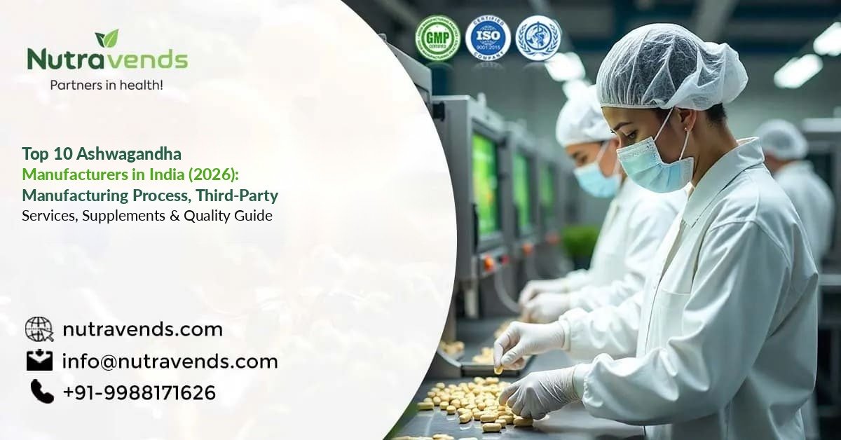 Top 10 Ashwagandha Manufacturers in India 2026 Nutravends